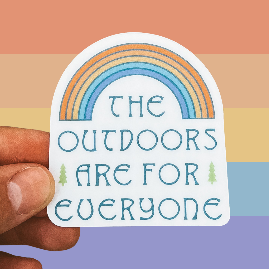 The Outdoors are for Everyone | Clear Sticker